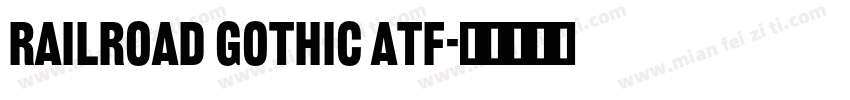 railroad gothic atf字体转换
